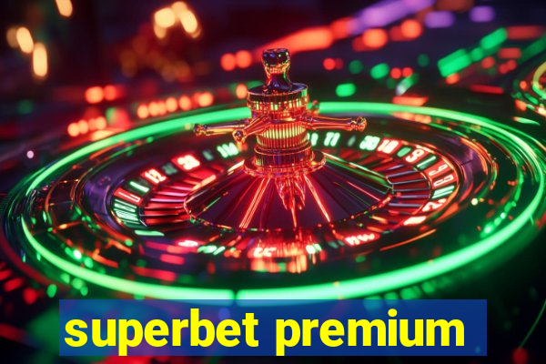 superbet premium